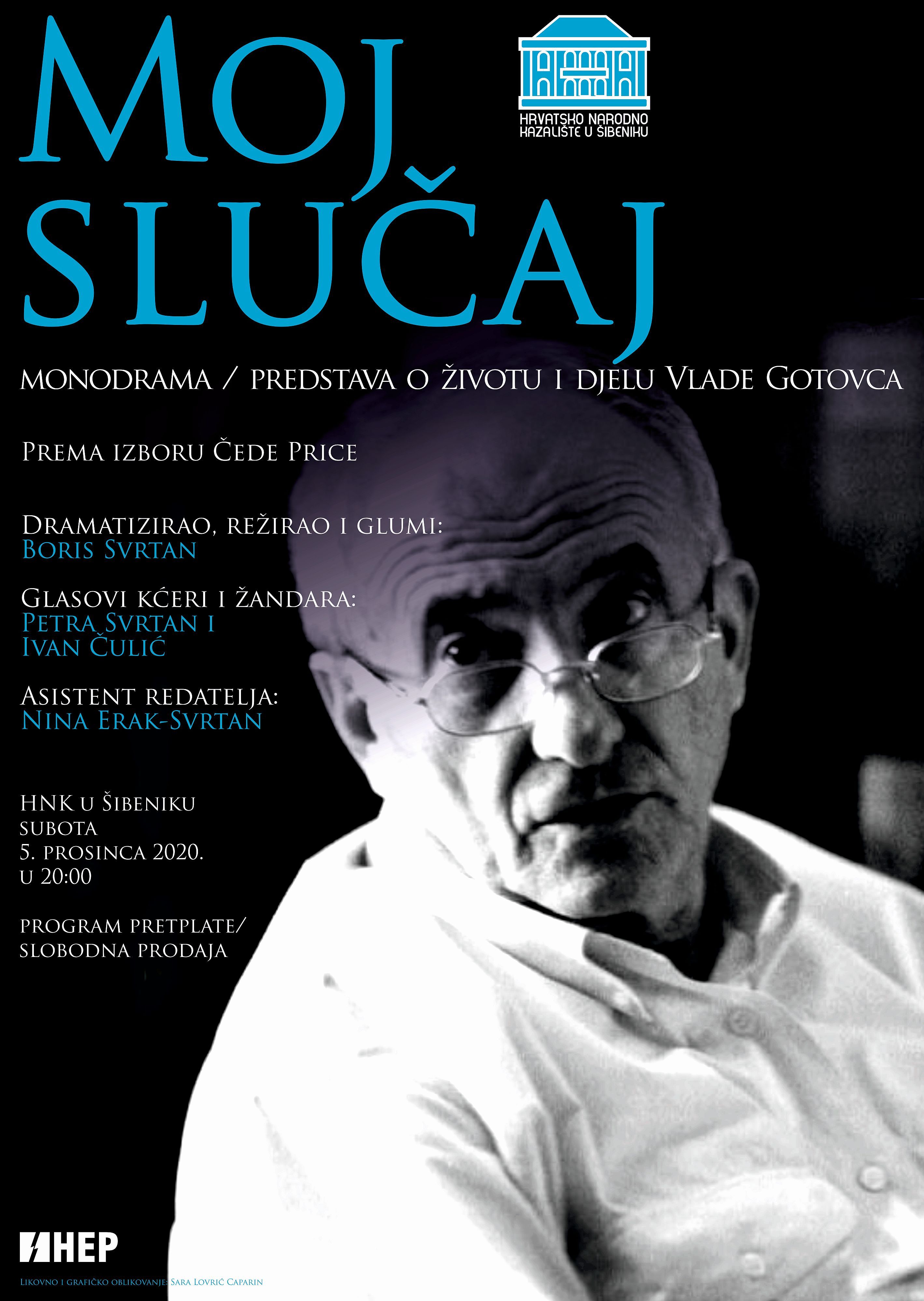 Predstava o Vladi Gotovcu "Moj slučaj" u šibenskom kazalištu Predstava o Vladi Gotovcu "Moj slučaj" u šibenskom kazalištu